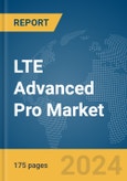 LTE Advanced Pro Market Report 2024- Product Image