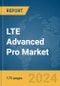 LTE Advanced Pro Market Report 2024 - Product Image