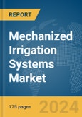 Mechanized Irrigation Systems Market Report 2024- Product Image