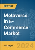 Metaverse in E-Commerce Market Report 2024- Product Image