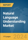 Natural Language Understanding Market Report 2024- Product Image