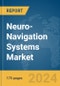 Neuro-Navigation Systems Market Report 2024 - Product Image