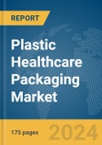 Plastic Healthcare Packaging Market Report 2024- Product Image