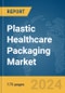 Plastic Healthcare Packaging Market Report 2024 - Product Thumbnail Image