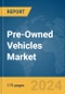 Pre-Owned Vehicles Market Report 2024 - Product Image