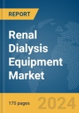 Renal Dialysis Equipment Market Report 2024- Product Image