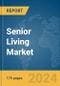 Senior Living Market Report 2024 - Product Image