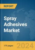 Spray Adhesives Market Report 2024- Product Image