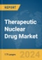 Therapeutic Nuclear Drug Market Report 2024 - Product Image