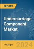 Undercarriage Component Market Report 2024- Product Image