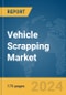 Vehicle Scrapping Market Report 2024 - Product Image