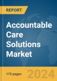 Accountable Care Solutions Market Report 2024- Product Image