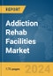 Addiction Rehab Facilities Market Report 2024 - Product Thumbnail Image