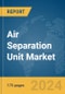 Air Separation Unit Market Report 2024 - Product Thumbnail Image