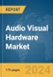 Audio Visual Hardware Market Report 2024 - Product Thumbnail Image