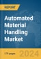 Automated Material Handling (AMH) Market Report 2024 - Product Image