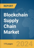 Blockchain Supply Chain Market Report 2024- Product Image