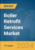 Boiler Retrofit Services Market Report 2024- Product Image