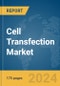 Cell Transfection Market Report 2024 - Product Image