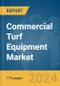 Commercial Turf Equipment Market Report 2024 - Product Thumbnail Image