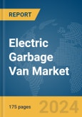 Electric Garbage Van Market Report 2024- Product Image