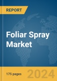 Foliar Spray Market Report 2024- Product Image