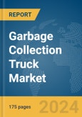 Garbage Collection Truck Market Report 2024- Product Image