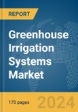 Greenhouse Irrigation Systems Market Report 2024- Product Image