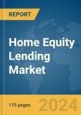 Home Equity Lending Market Report 2024- Product Image