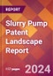 Slurry Pump Patent Landscape Report - Product Image