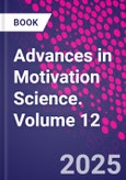 Advances in Motivation Science. Volume 12- Product Image