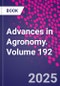 Advances in Agronomy. Volume 192 - Product Image