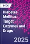 Diabetes Mellitus. Target Enzymes and Drugs - Product Thumbnail Image