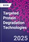 Targeted Protein Degradation Technologies - Product Image