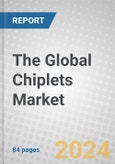 The Global Chiplets Market- Product Image