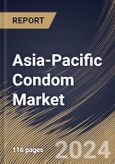 Asia-Pacific Condom Market Size, Share & Trends Analysis Report By Material Type, By Distribution Channel, By Product, By Country and Growth Forecast, 2024 - 2031- Product Image