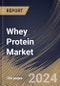 Whey Protein Market Size, Share & Trends Analysis Report By Distribution Channel, By Type, By Application, By Regional Outlook and Forecast, 2024 - 2031 - Product Image