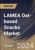 LAMEA Oat-based Snacks Market Size, Share & Trends Analysis Report By Product Type, By Distribution Channel, By Country and Growth Forecast, 2024 - 2031- Product Image