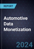 Growth Opportunities in Automotive Data Monetization, 2024-2030- Product Image