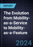 The Evolution from Mobility-as-a-Service to Mobility-as-a-Feature- Product Image