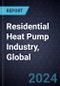 Residential Heat Pump Industry, Global, 2024-2035 - Product Thumbnail Image