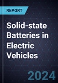 Growth Opportunities in Solid-state Batteries in Electric Vehicles, 2024-2030- Product Image