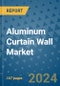 Aluminum Curtain Wall Market - Global Industry Analysis, Size, Share, Growth, Trends, and Forecast 2031 - By Product, Technology, Grade, Application, End-user, Region: (North America, Europe, Asia Pacific, Latin America and Middle East and Africa) - Product Image