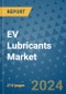 EV Lubricants Market - Global Industry Analysis, Size, Share, Growth, Trends, and Forecast 2031 - By Product, Technology, Grade, Application, End-user, Region: (North America, Europe, Asia Pacific, Latin America and Middle East and Africa) - Product Image