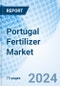 Portugal Fertilizer Market | Trends, Value, Size, Share, Revenue, Growth, Analysis, Outlook, Industry, Forecast, Companies & Segmentation: Market Forecast By Type, By Crop Type And Competitive Landscape - Product Thumbnail Image