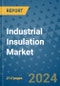 Industrial Insulation Market - Global Industry Analysis, Size, Share, Growth, Trends, and Forecast 2031 - By Product, Technology, Grade, Application, End-user, Region: (North America, Europe, Asia Pacific, Latin America and Middle East and Africa) - Product Image