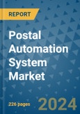 Postal Automation System Market - Global Industry Analysis, Size, Share, Growth, Trends, and Forecast 2031 - By Product, Technology, Grade, Application, End-user, Region: (North America, Europe, Asia Pacific, Latin America and Middle East and Africa)- Product Image