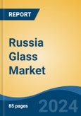 Russia Glass Market, By Region, Competition, Forecast and Opportunities, 2019-2029F- Product Image