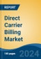 Direct Carrier Billing Market - Global Industry Size, Share, Trends, Opportunity, and Forecast, 2019-2029F - Product Image