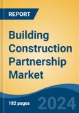 Building Construction Partnership Market - Global Industry Size, Share, Trends, Opportunity, and Forecast, 2019-2029F- Product Image